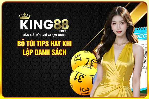 Bỏ túi tips hay khi lập danh sách Bỏ túi tips hay khi lập danh sách