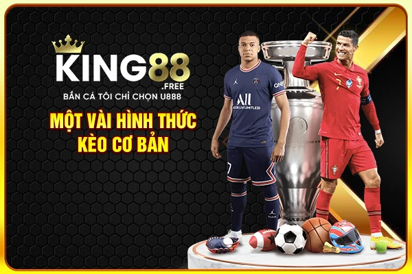 Một vài hình thức kèo cơ bản Một vài hình thức kèo cơ bản