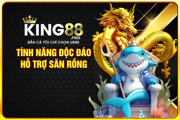 Tính năng độc đáo hỗ trợ săn Rồng Tính năng độc đáo hỗ trợ săn Rồng